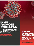 Buku Inisiatif Promosi Kesihatan & Komunikasi Risiko Dalam Menangani Pandemik COVID-19